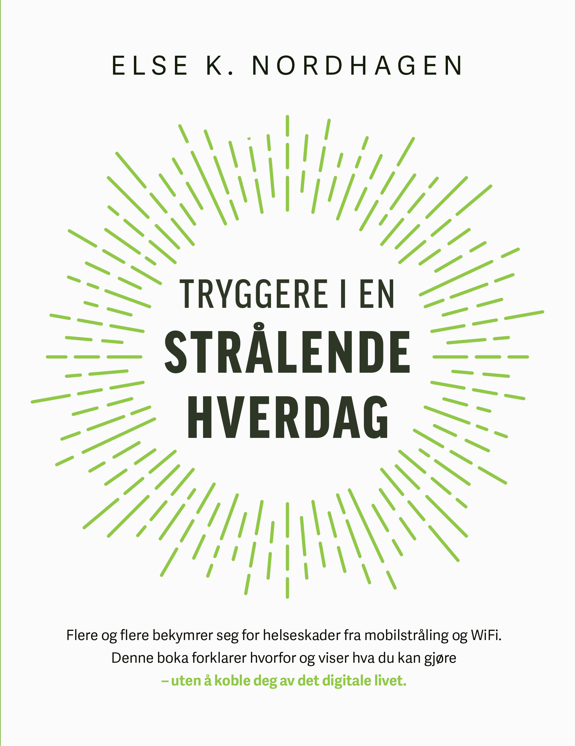 Tryggere i en strålende hverdag - Else Nordhagen