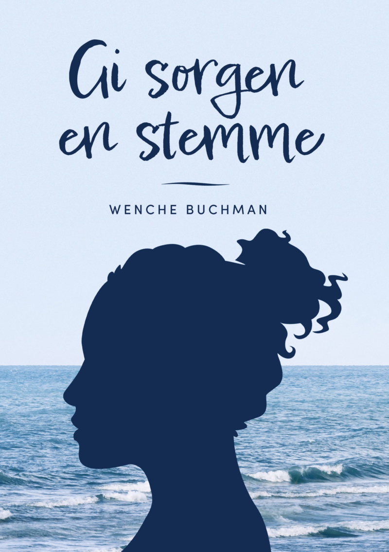 Gi sorgen en stemme - Wenche Buchman