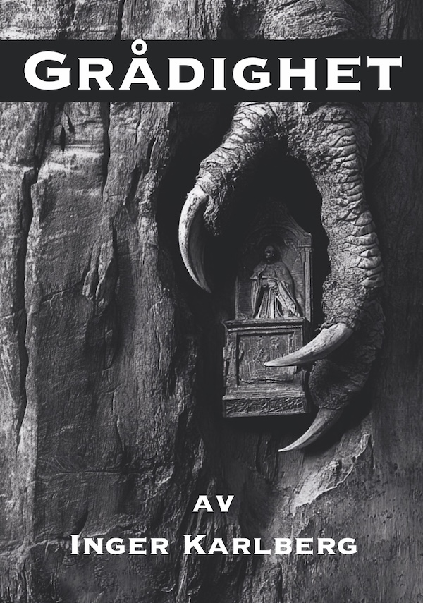 Karlberg - Grådighet