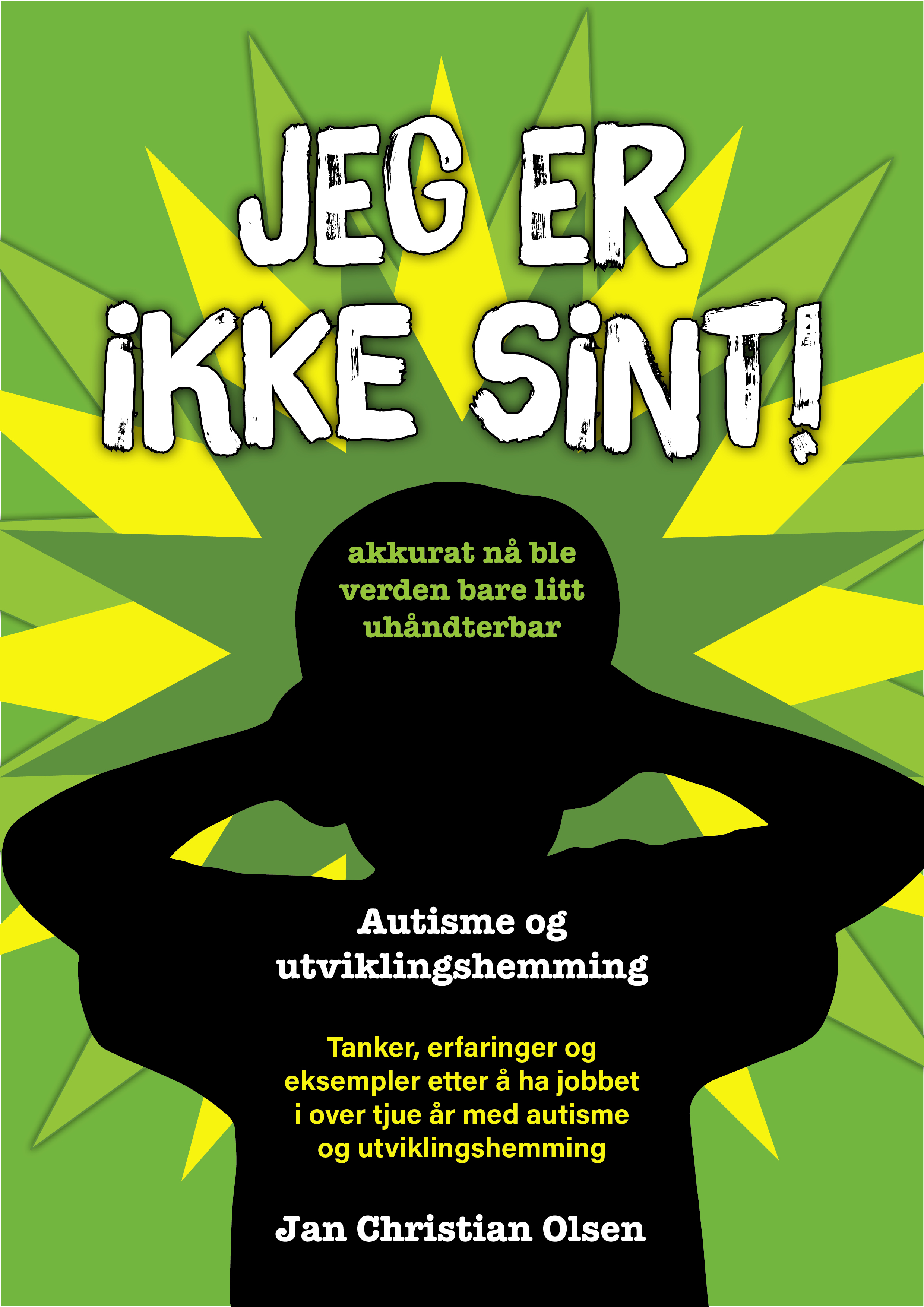 Jeg er ikke sint! - Jan Christian Olsen