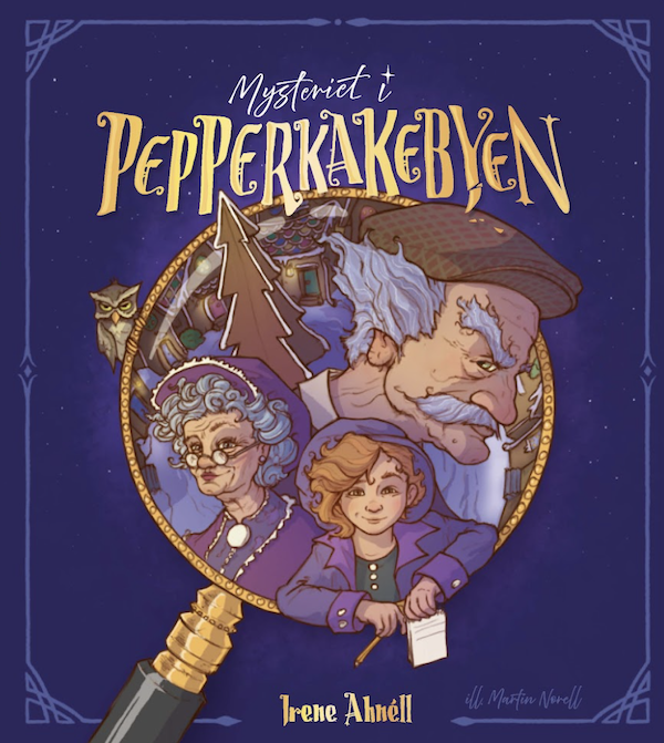 Mysteriet i Pepperkakebyen av Irene Ahnéll