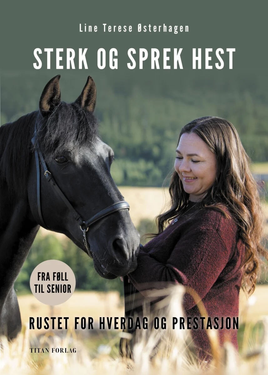 Sterk og sprek hest - Line Terese Østerhagen
