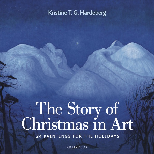 The Story of Christmas in Art - Kristine T.G. Hardeberg