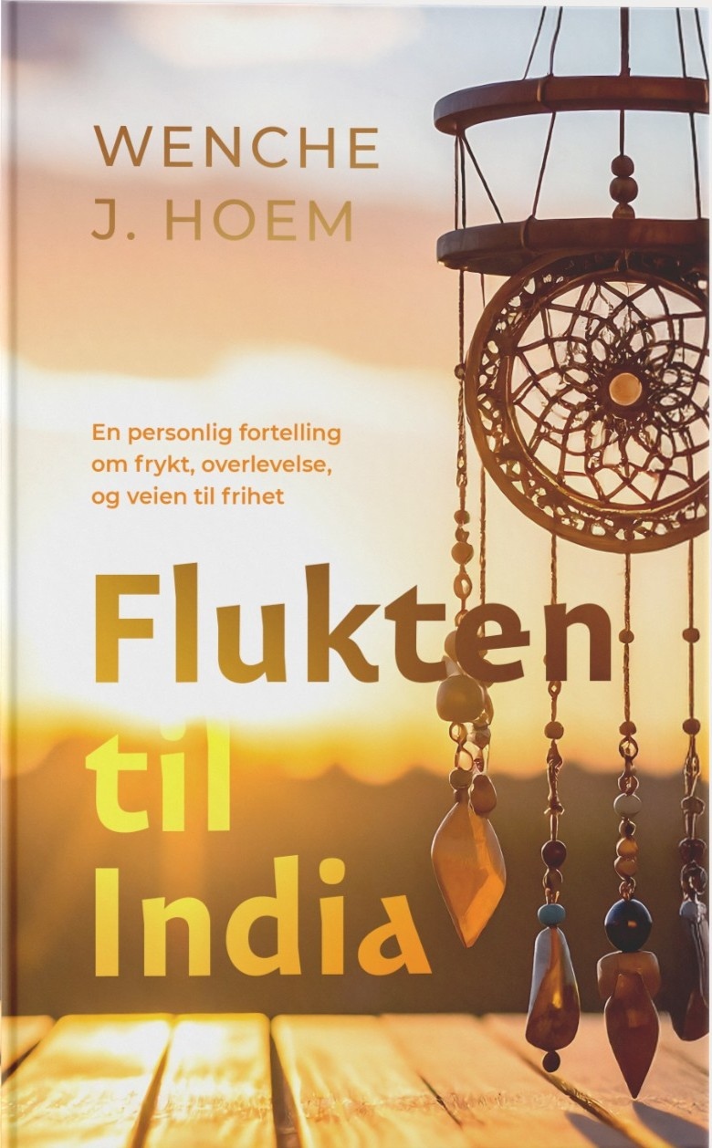 Flukten fra India - Wenche J. Hoem